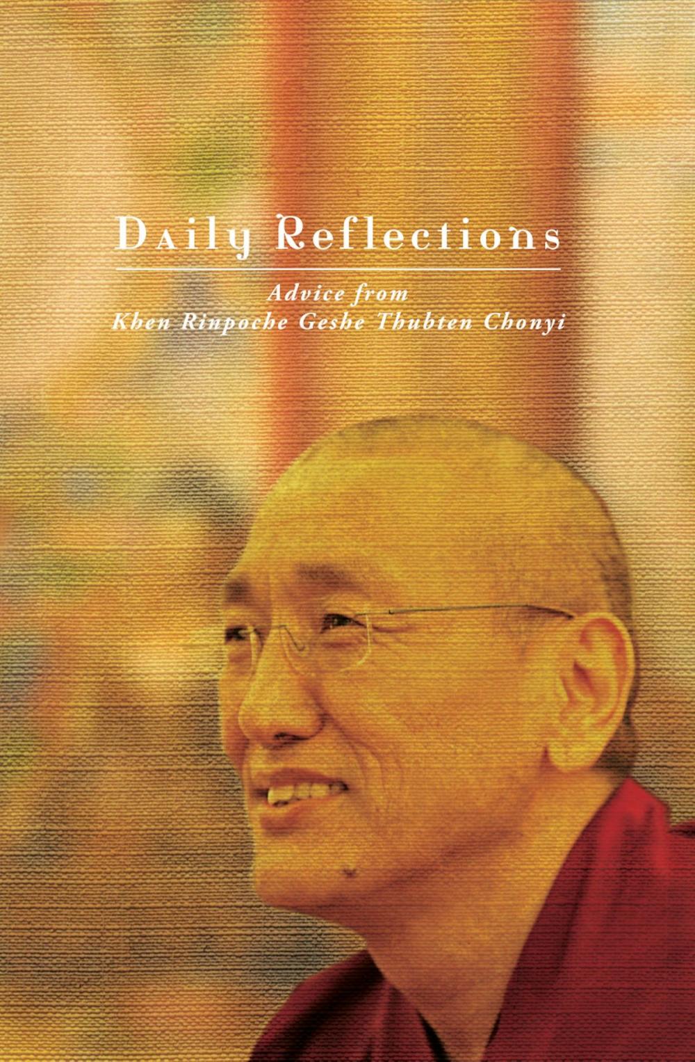 Big bigCover of Daily Reflections: Advice from Khen Rinpoche Geshe Thubten Chonyi