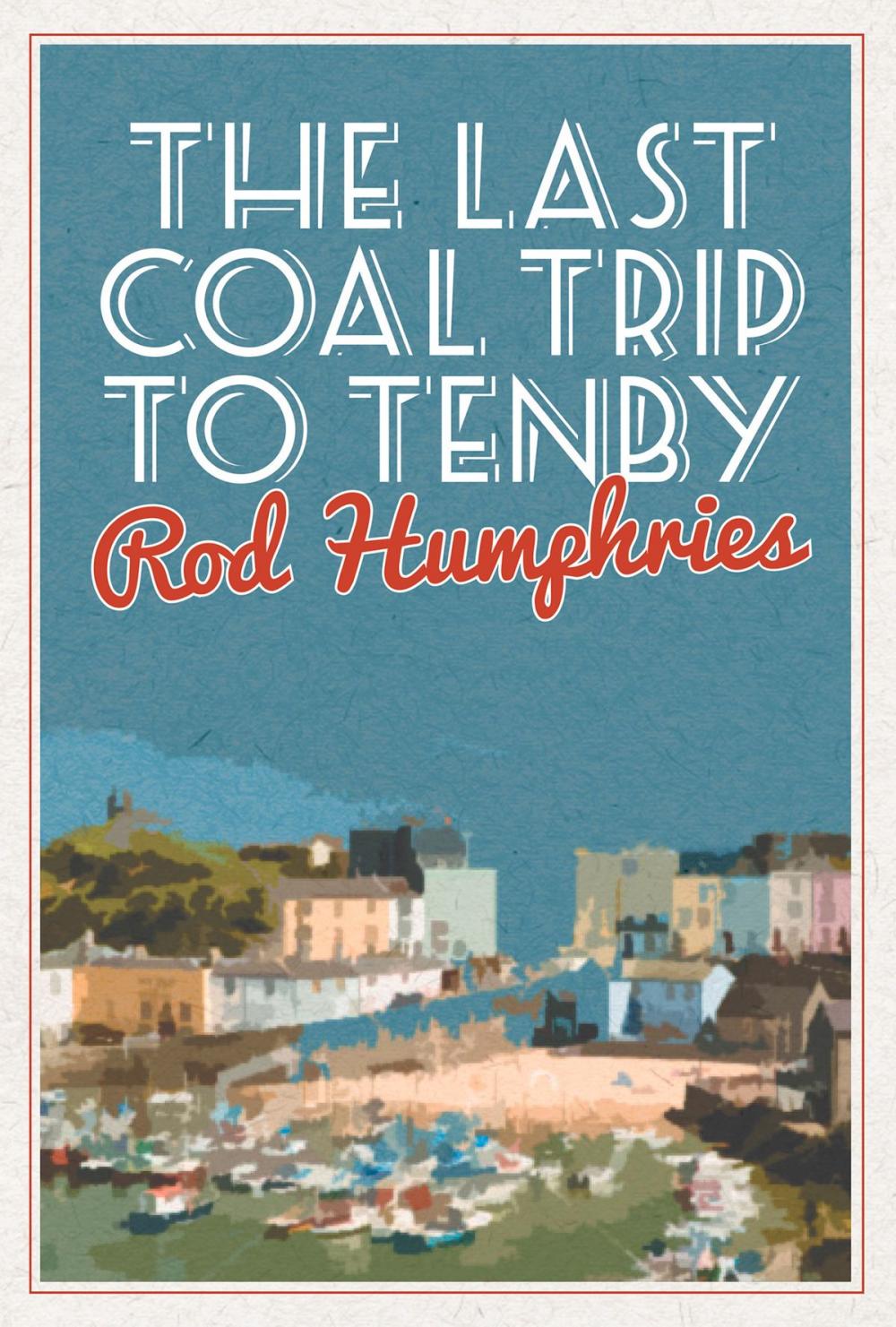 Big bigCover of Last Coal Trip to Tenby