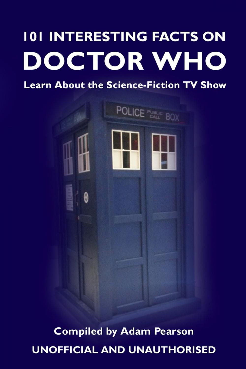 Big bigCover of 101 Interesting Facts on Doctor Who