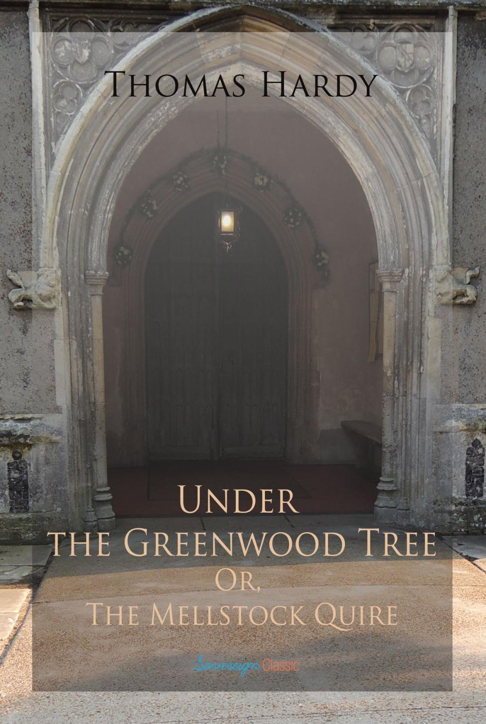 Big bigCover of Under the Greenwood Tree; Or, The Mellstock Quire