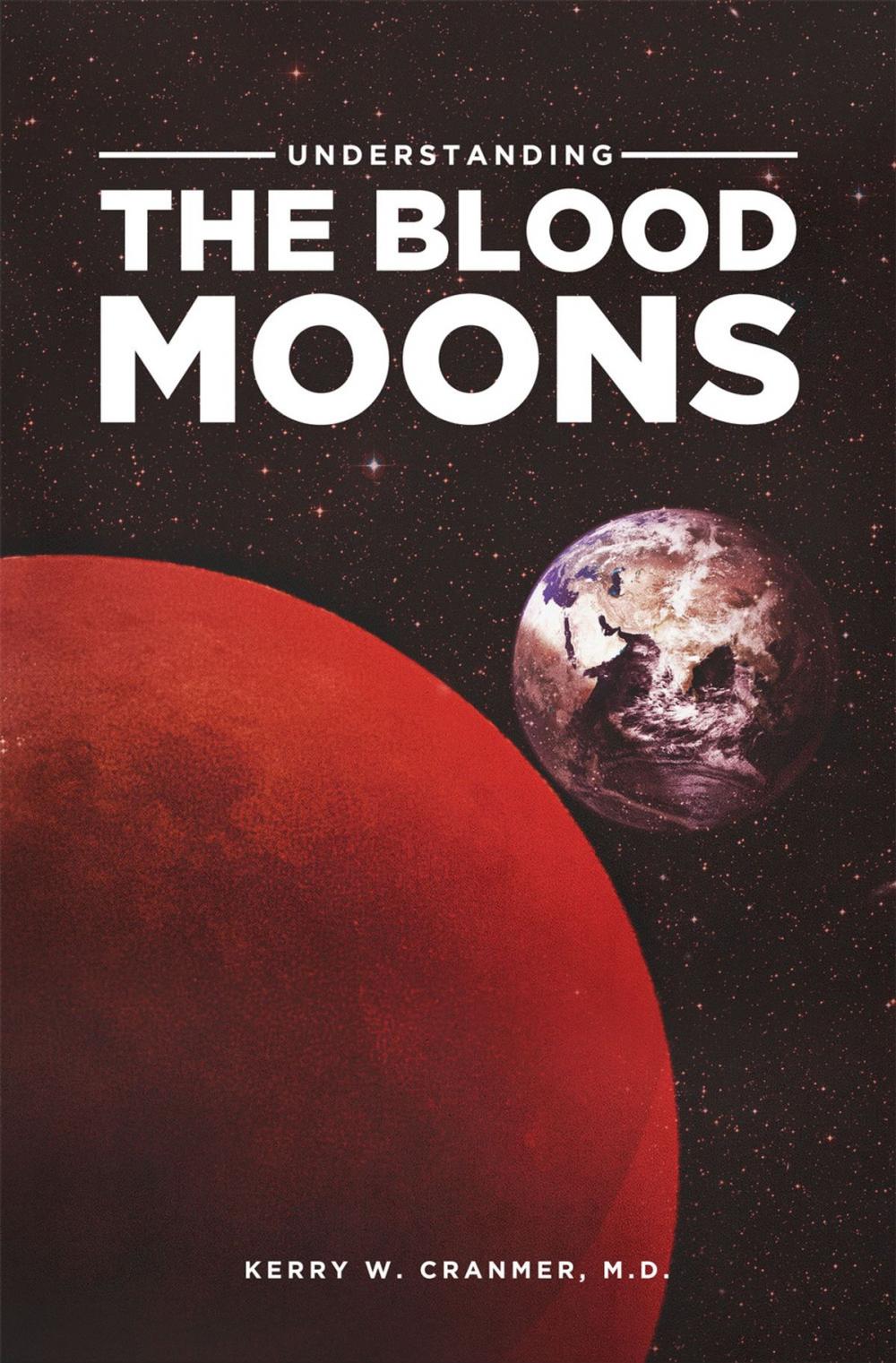 Big bigCover of Understanding the Blood Moons