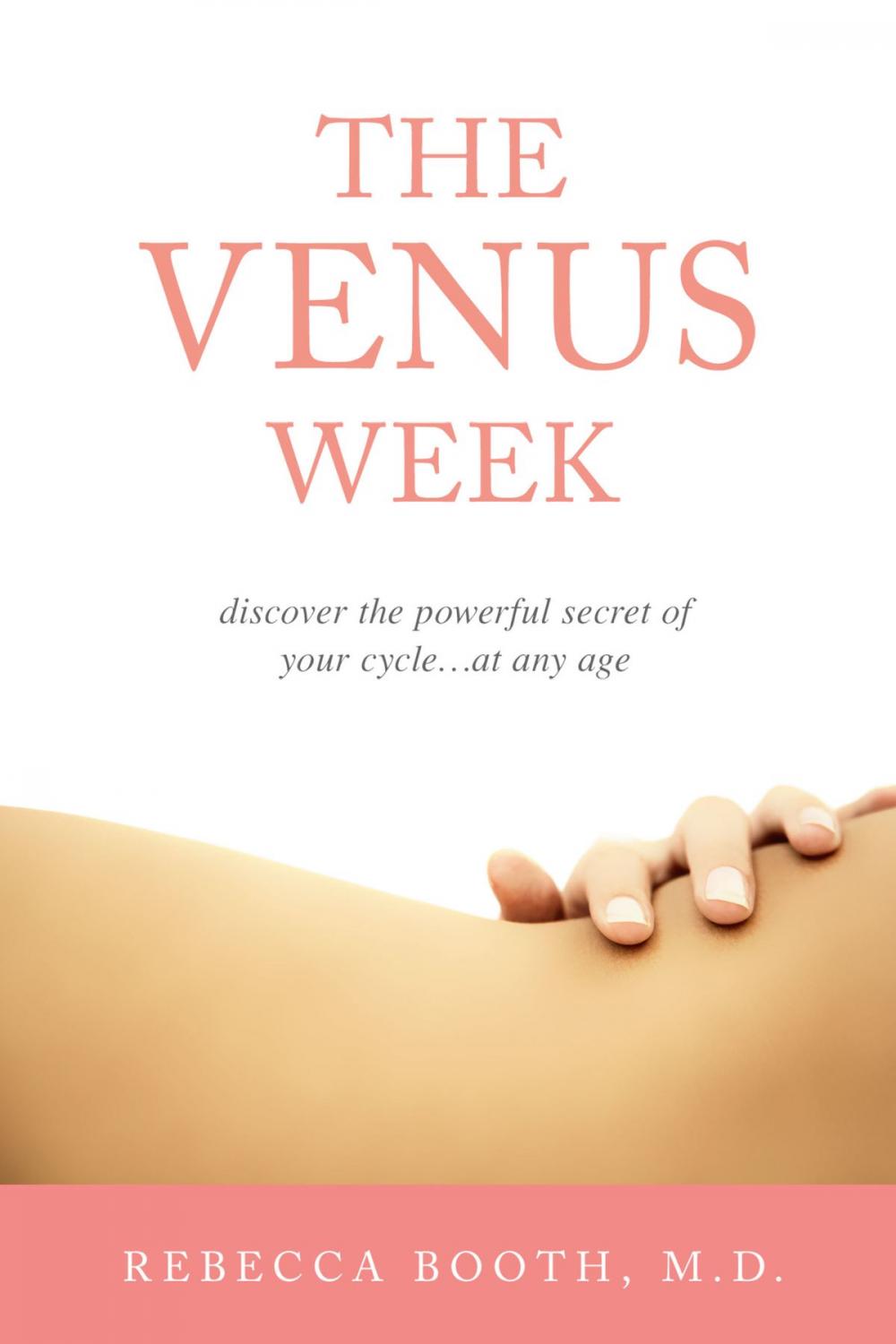 Big bigCover of The Venus Week: Discover the Powerful Secret of Your Cycle…at Any Age (Revised Edition)