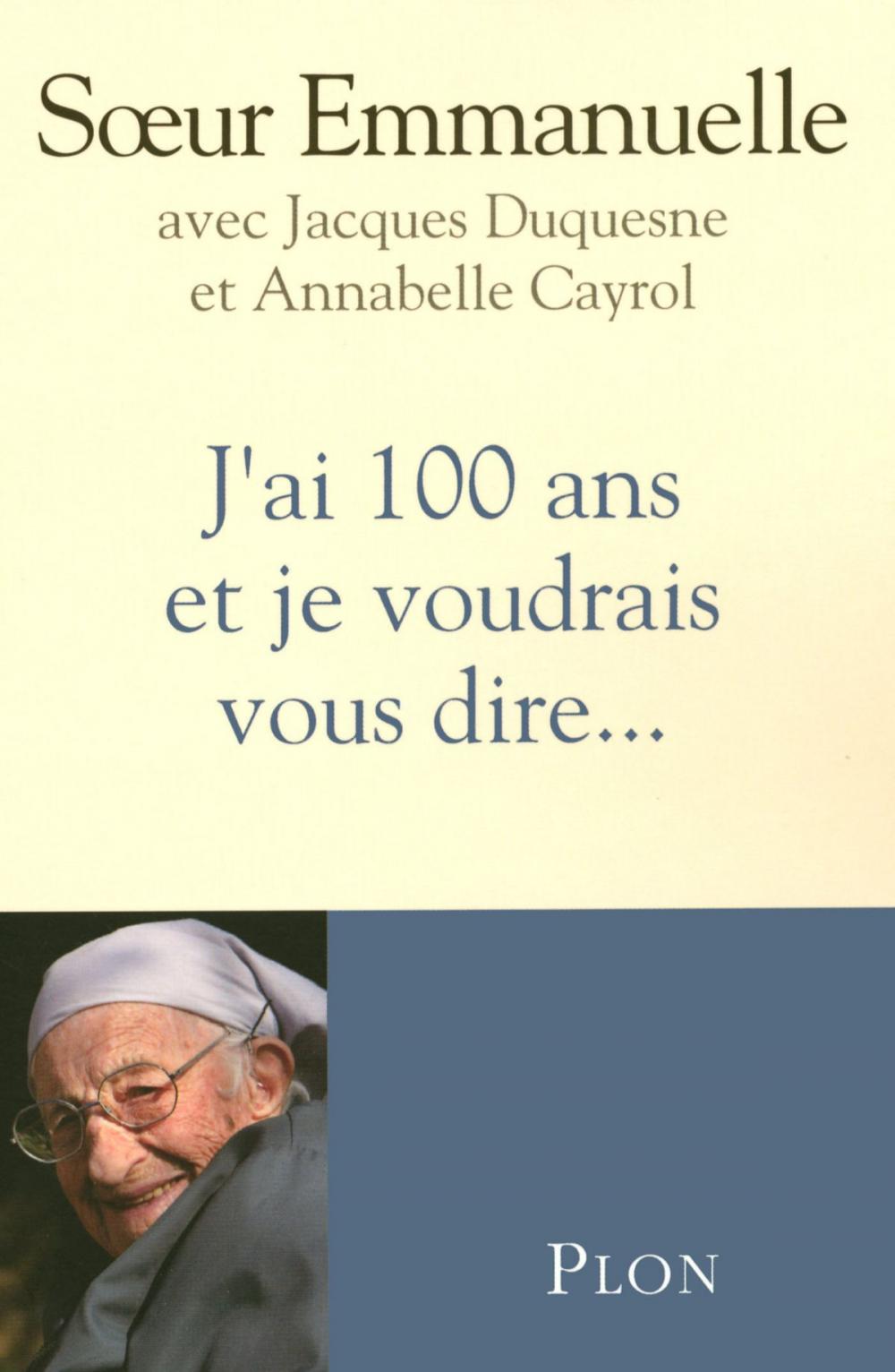 Big bigCover of J'ai 100 ans et je voudrais vous dire...