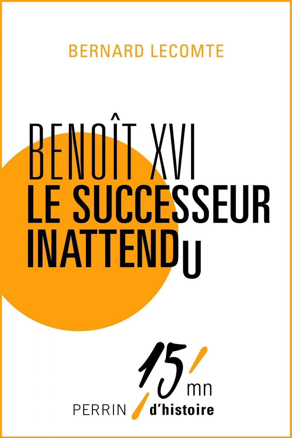 Big bigCover of Benoît XVI le successeur inattendu