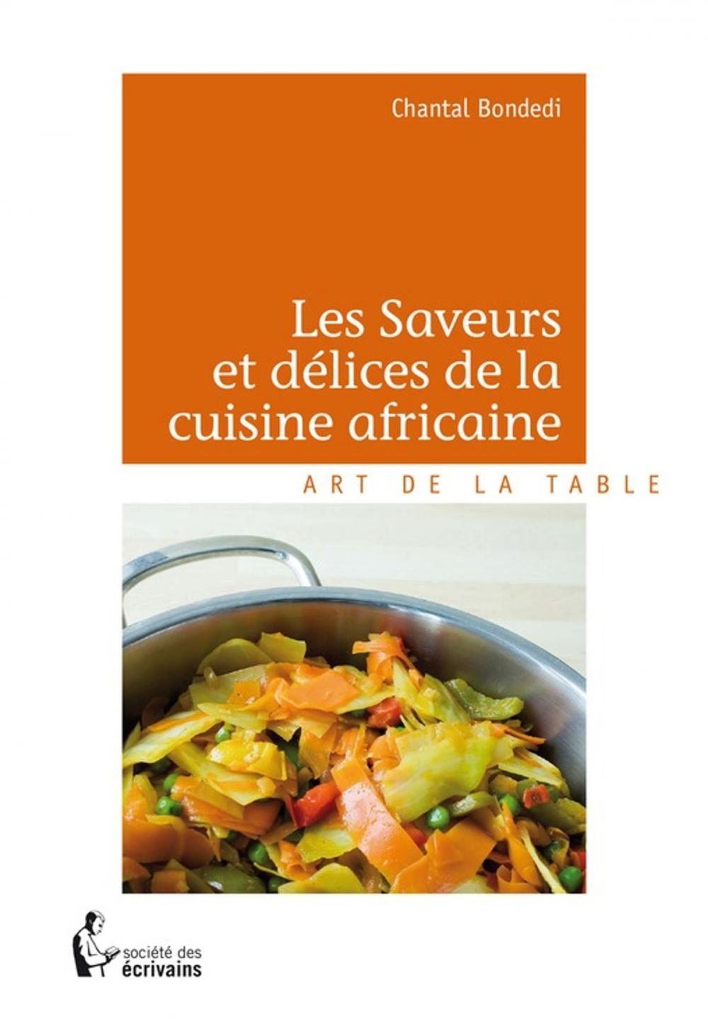 Big bigCover of Les Saveurs et délices de la cuisine africaine