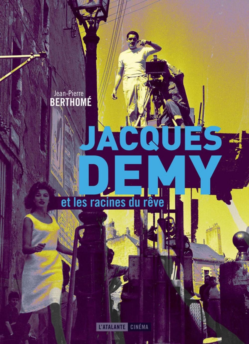 Big bigCover of Jacques Demy et les racines du rêve