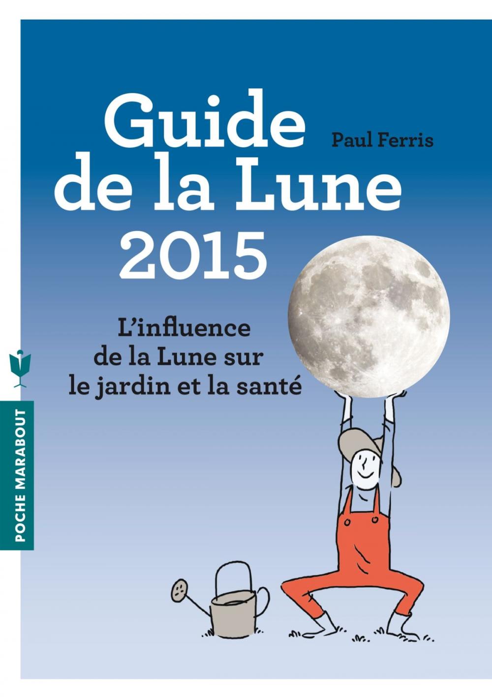 Big bigCover of Le guide de la lune 2015