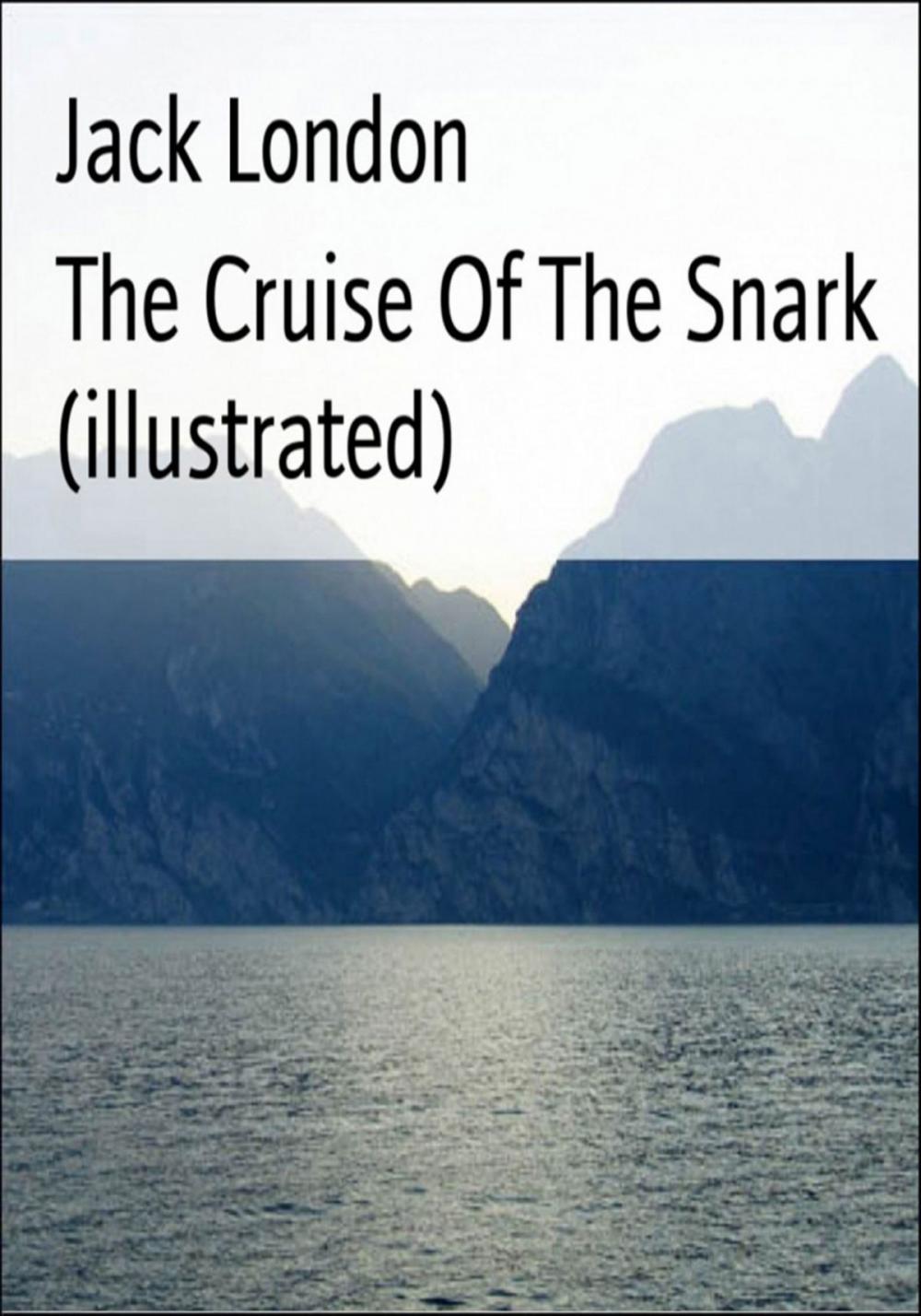 Big bigCover of The Cruise Of The Snark (illustrated)