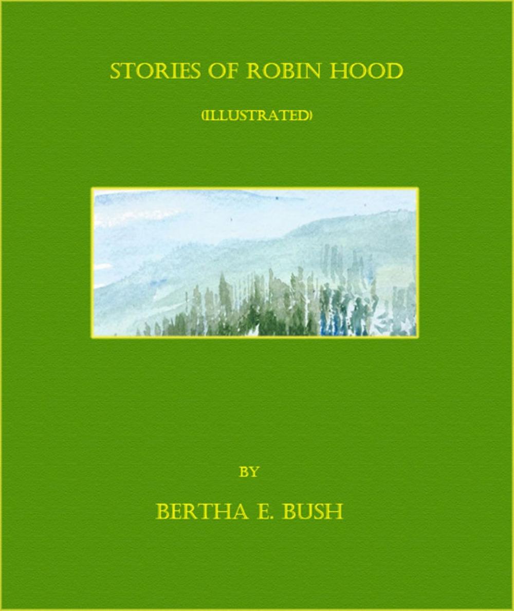 Big bigCover of Stories of Robin Hood (Illustrated)