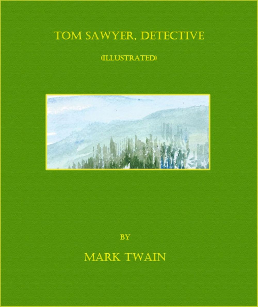 Big bigCover of Tom Sawyer, Detective (Illustrated)