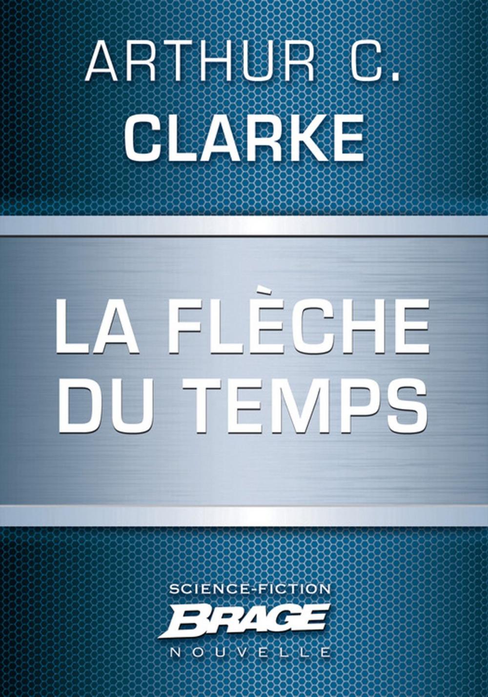 Big bigCover of La Flèche du temps