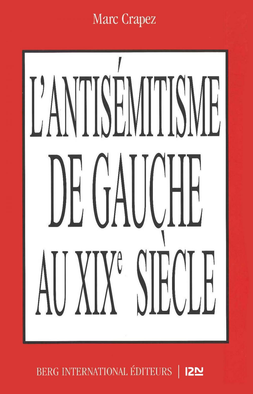 Big bigCover of L'antisémitisme de gauche au XIXe siècle