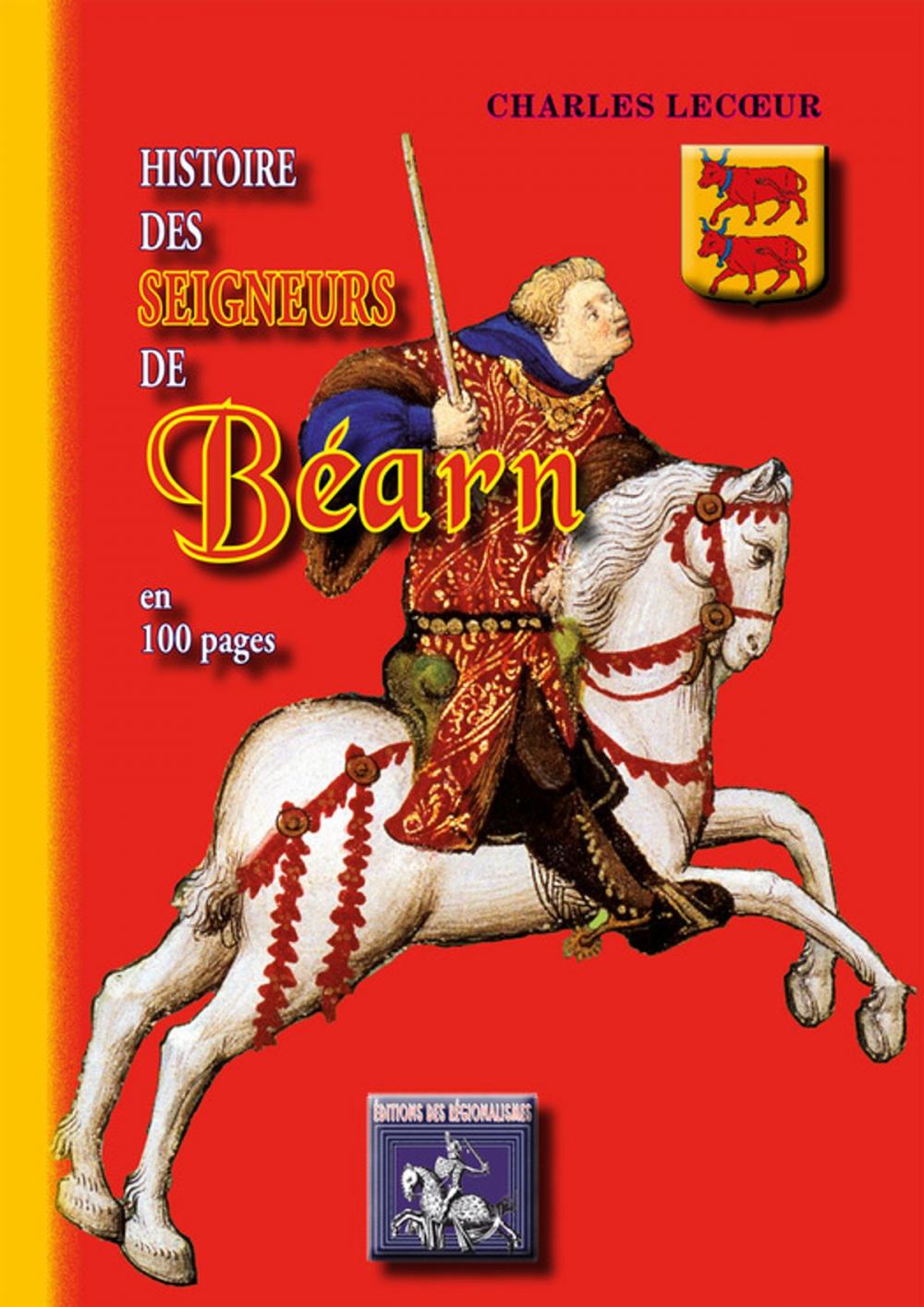 Big bigCover of Histoire des Seigneurs de Béarn en 100 pages