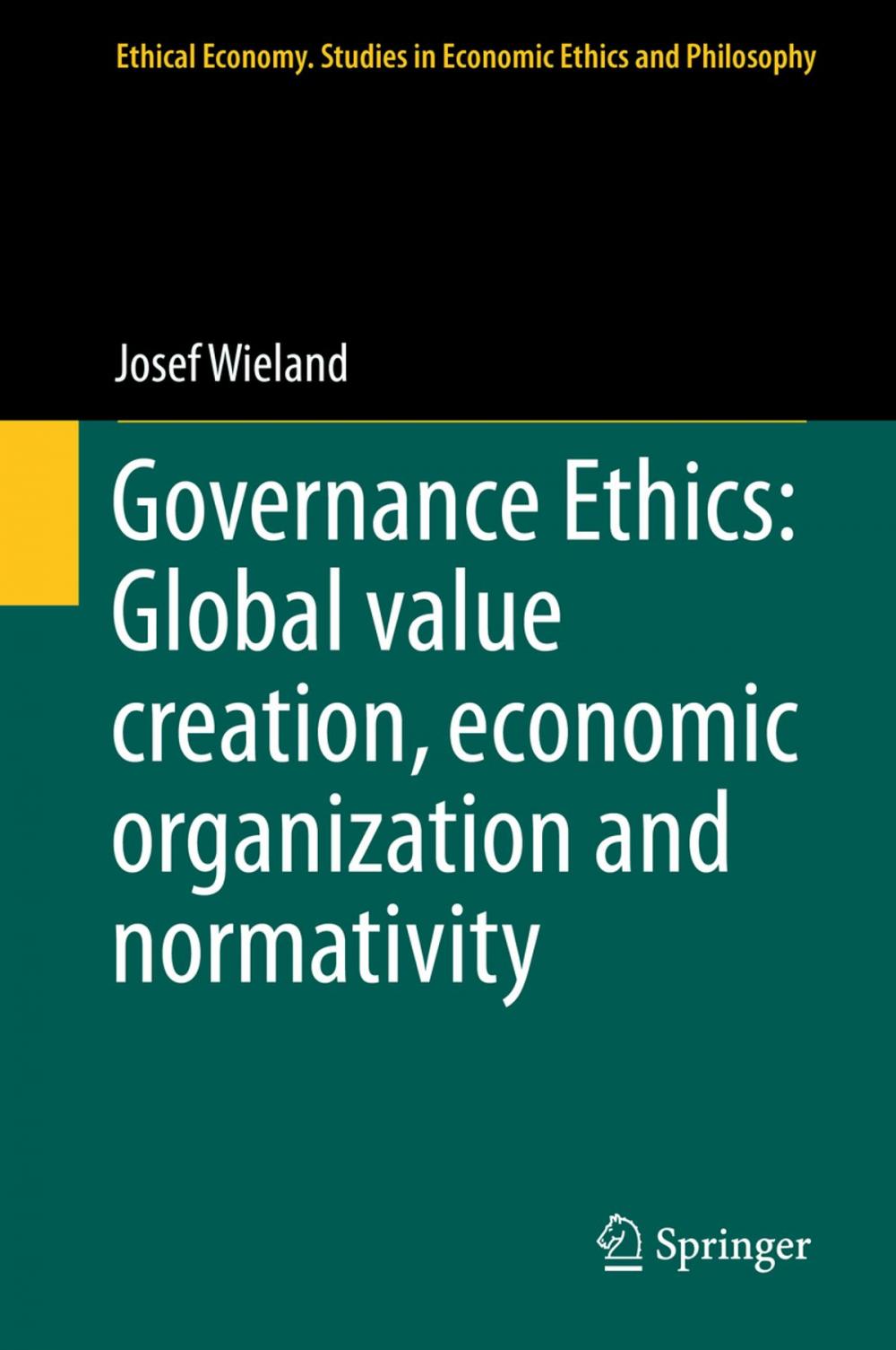 Big bigCover of Governance Ethics: Global value creation, economic organization and normativity