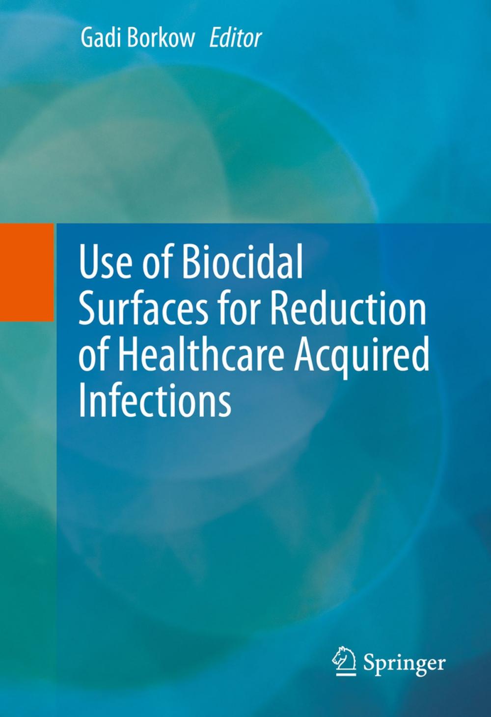 Big bigCover of Use of Biocidal Surfaces for Reduction of Healthcare Acquired Infections