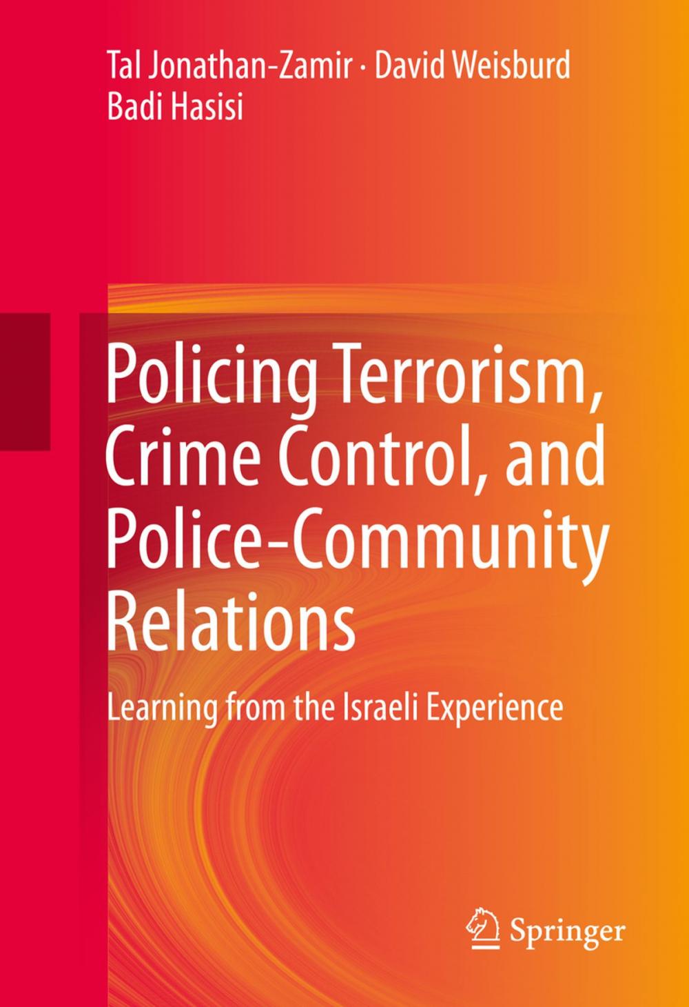 Big bigCover of Policing Terrorism, Crime Control, and Police-Community Relations