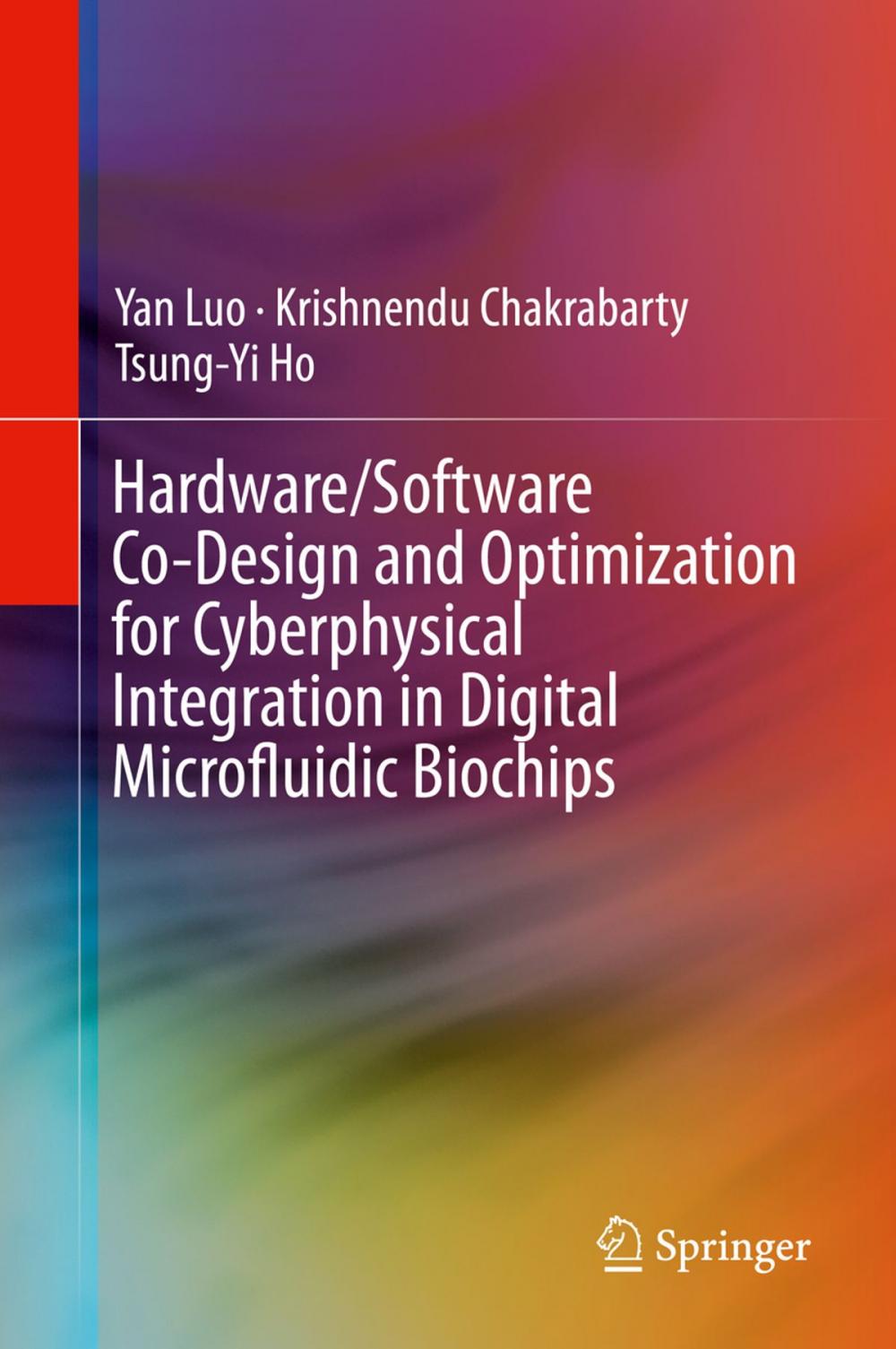 Big bigCover of Hardware/Software Co-Design and Optimization for Cyberphysical Integration in Digital Microfluidic Biochips