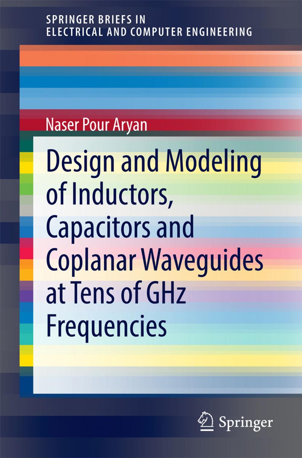 Big bigCover of Design and Modeling of Inductors, Capacitors and Coplanar Waveguides at Tens of GHz Frequencies