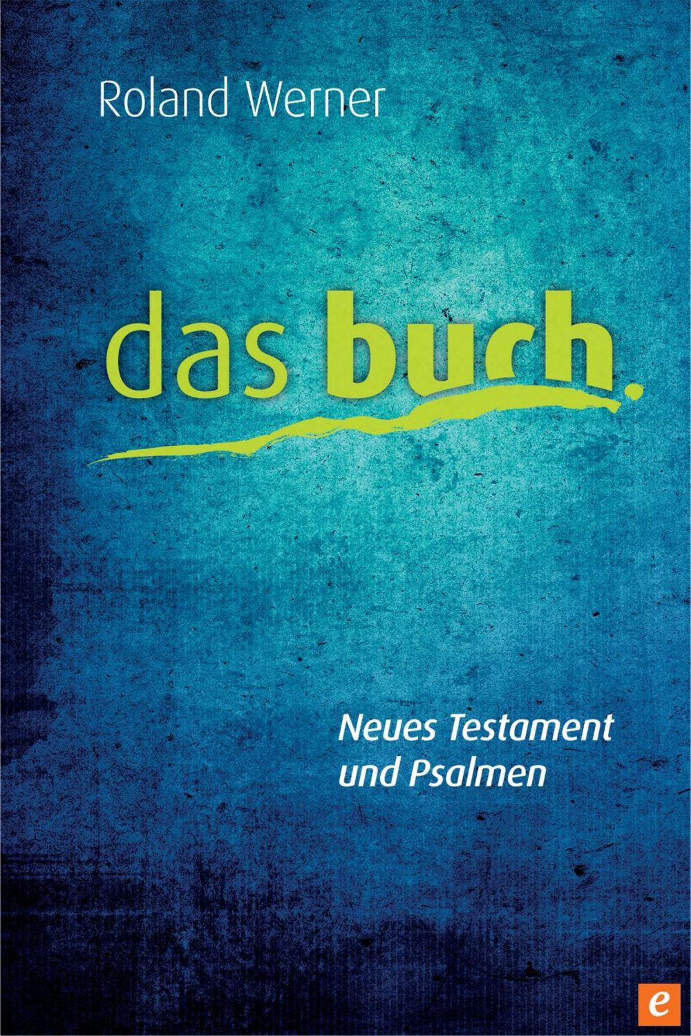 Big bigCover of Das Buch. Neues Testament und Psalmen