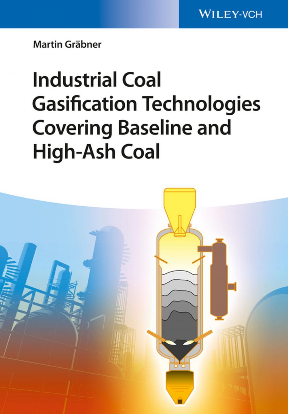 Big bigCover of Industrial Coal Gasification Technologies Covering Baseline and High-Ash Coal