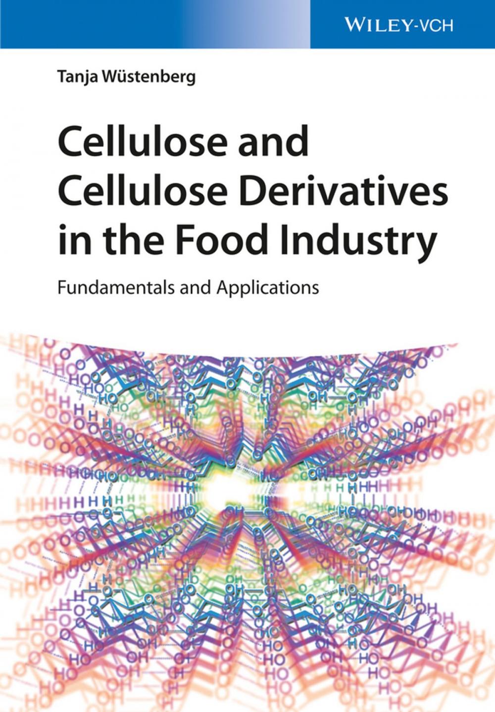 Big bigCover of Cellulose and Cellulose Derivatives in the Food Industry