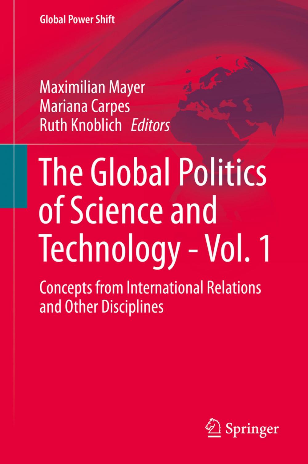 Big bigCover of The Global Politics of Science and Technology - Vol. 1