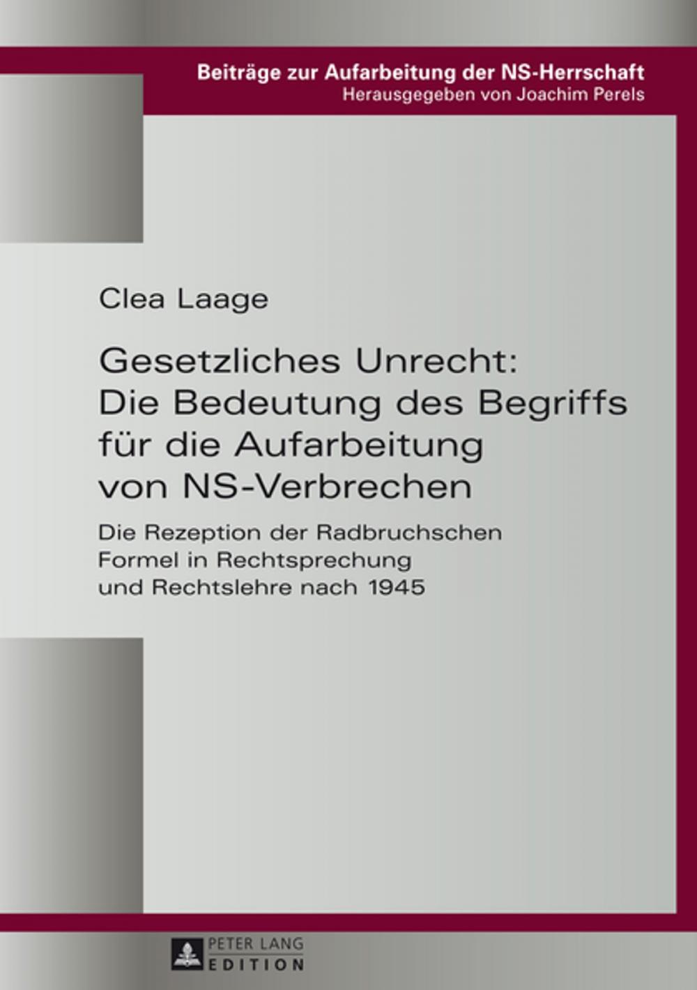 Big bigCover of Gesetzliches Unrecht: Die Bedeutung des Begriffs fuer die Aufarbeitung von NS-Verbrechen