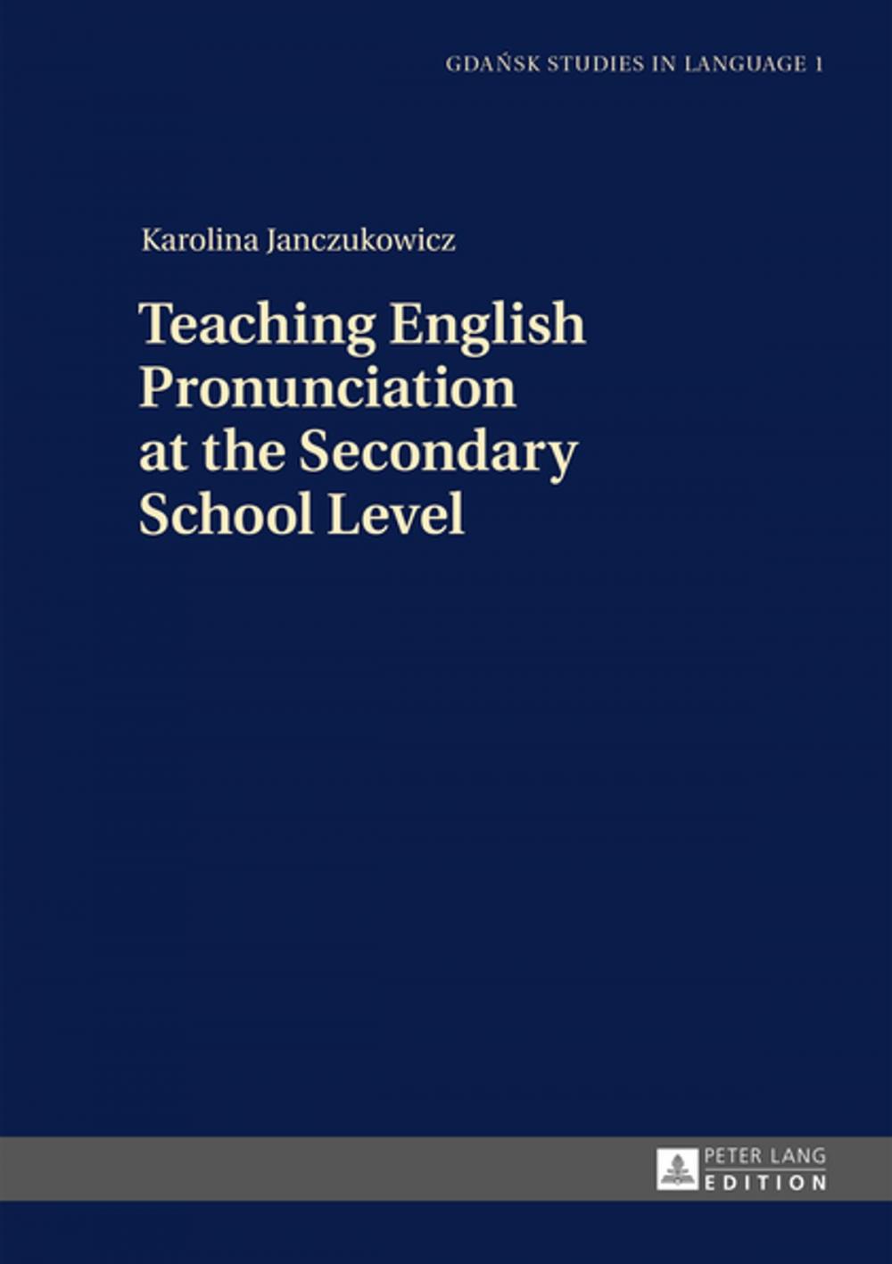 Big bigCover of Teaching English Pronunciation at the Secondary School Level