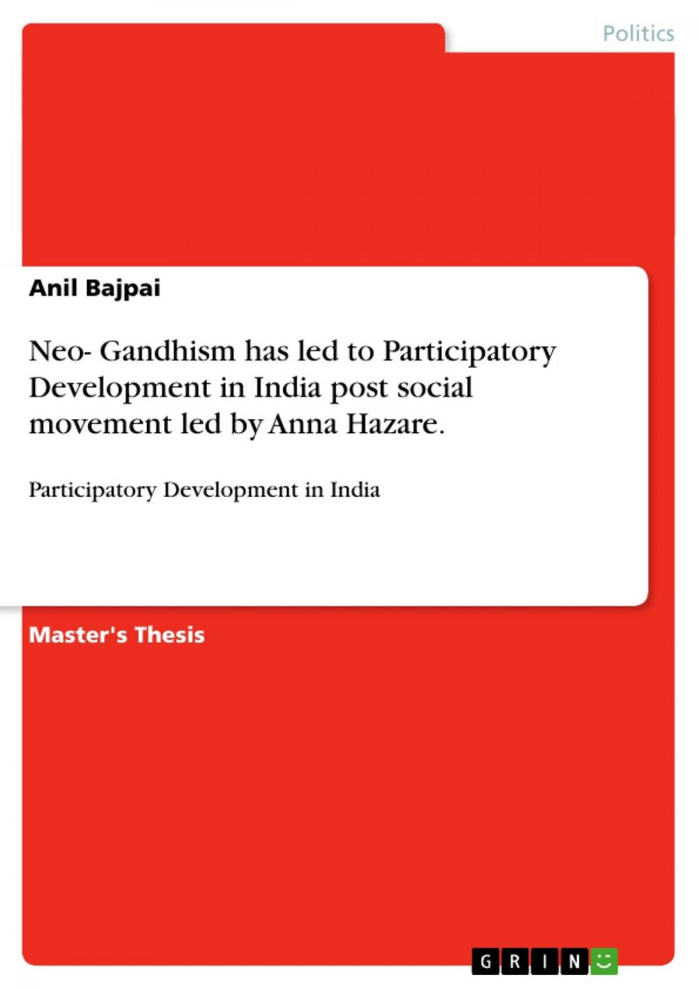 Big bigCover of Neo- Gandhism has led to Participatory Development in India post social movement led by Anna Hazare.