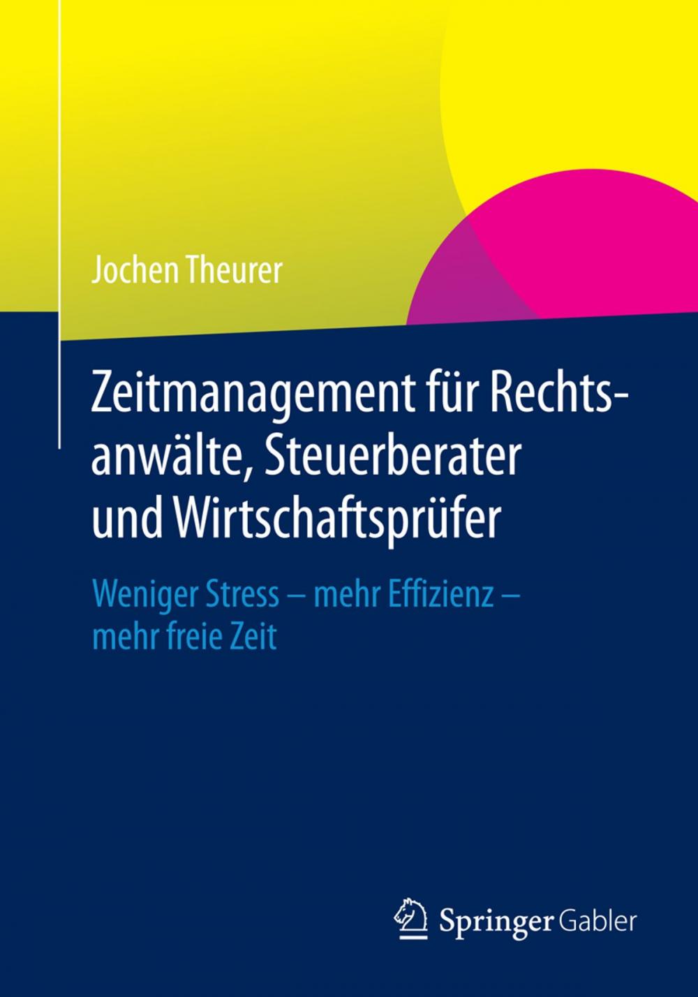 Big bigCover of Zeitmanagement für Rechtsanwälte, Steuerberater und Wirtschaftsprüfer