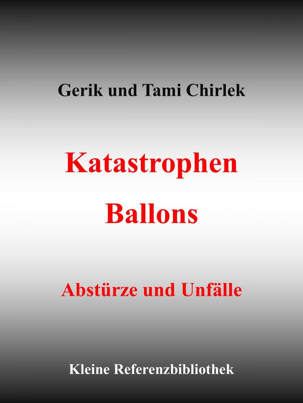 Big bigCover of Katastrophen / Ballons - Abstürze und Unfälle