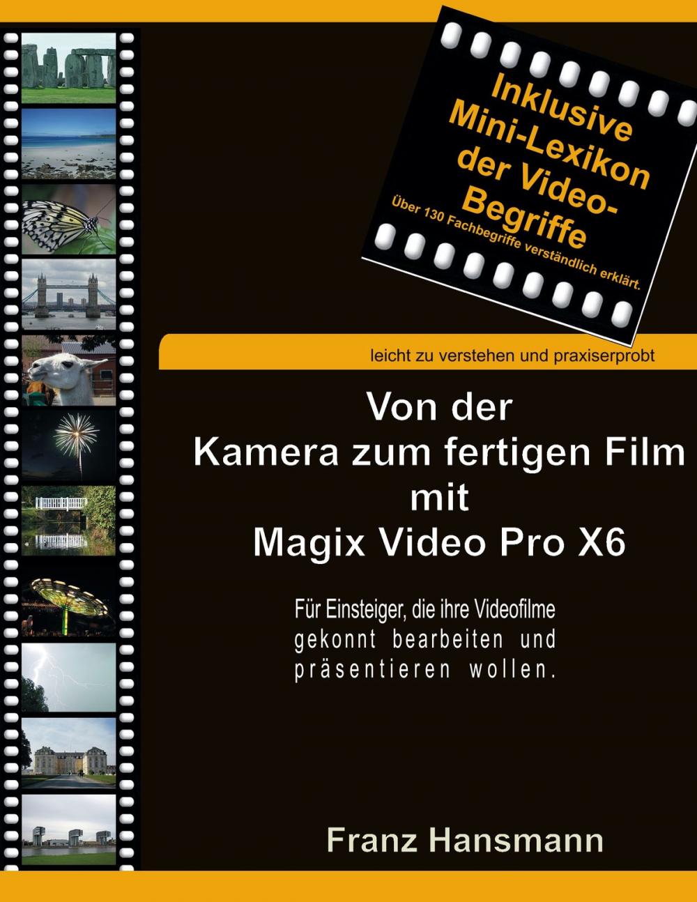 Big bigCover of Von der Kamera zum fertigen Film mit Magix Video Pro X6