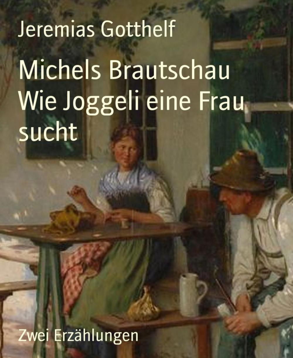 Big bigCover of Michels Brautschau Wie Joggeli eine Frau sucht