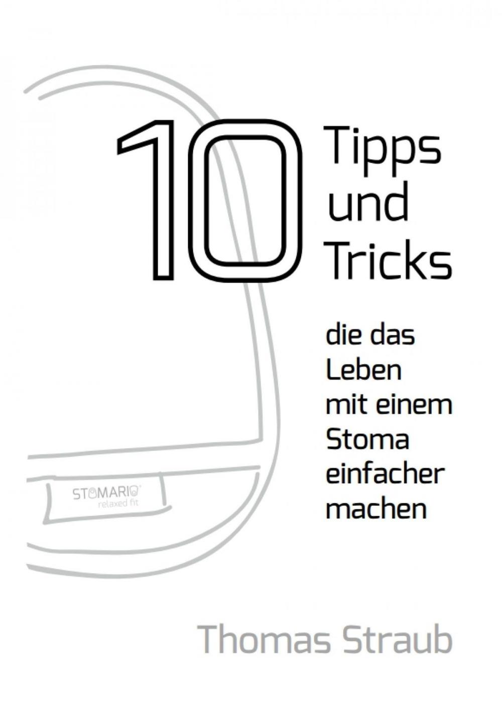 Big bigCover of 10 Tipps, die das Leben mit einem Stoma einfacher machen