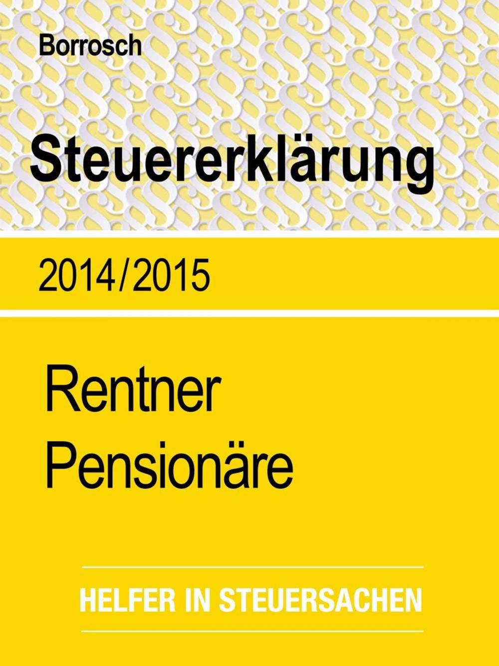 Big bigCover of Steuerratgeber Einkommensteuererklärung - Rentner und Pensionaere