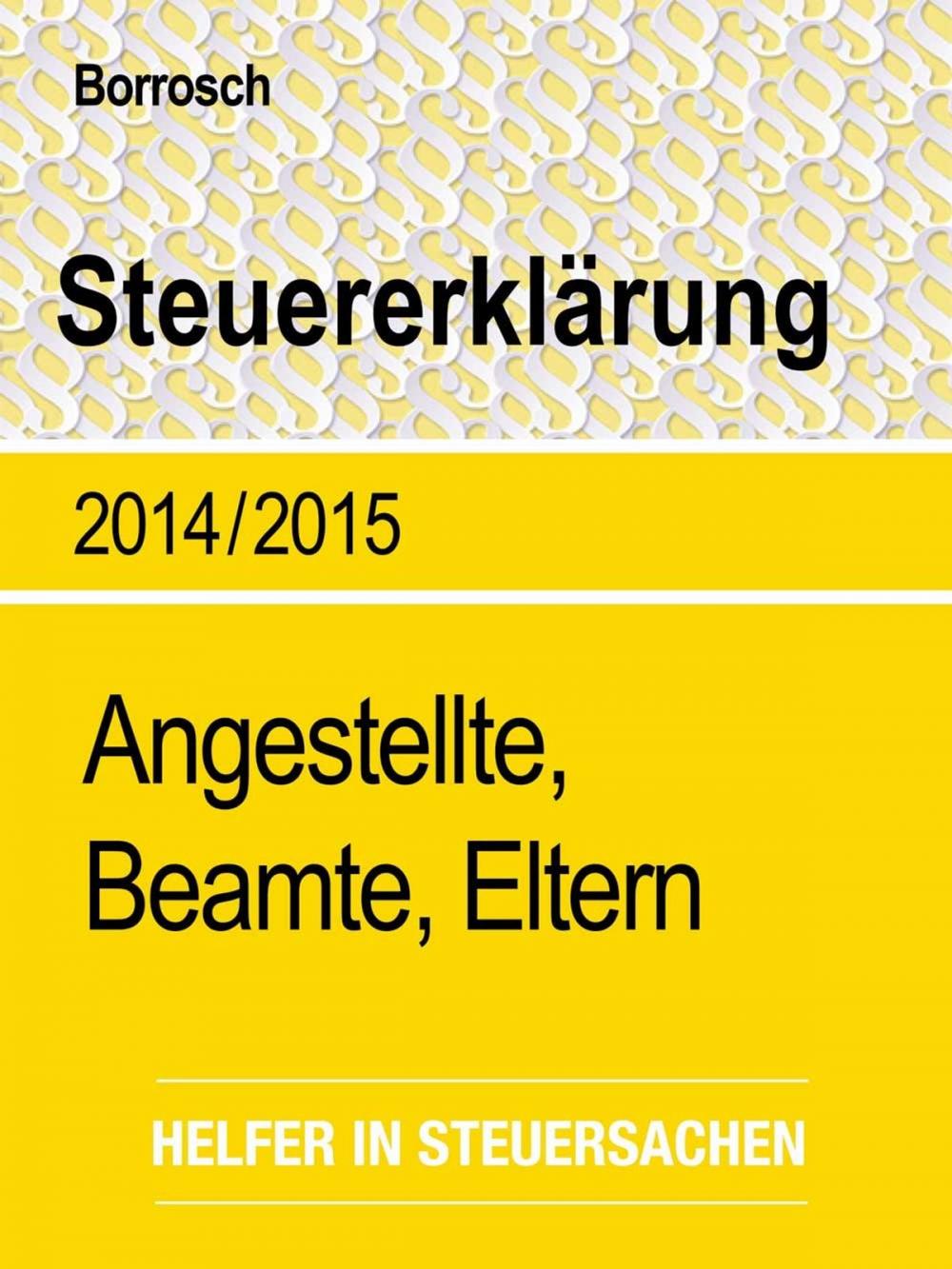 Big bigCover of Steuerratgeber Einkommensteuererklärung - Angestellte, Beamte und Eltern