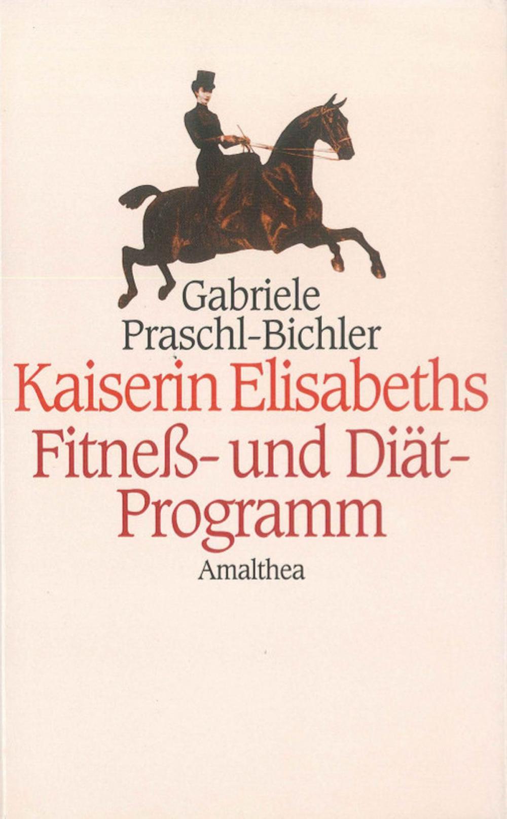 Big bigCover of Kaiserin Elisabeths Fitness- und Diät-Programm