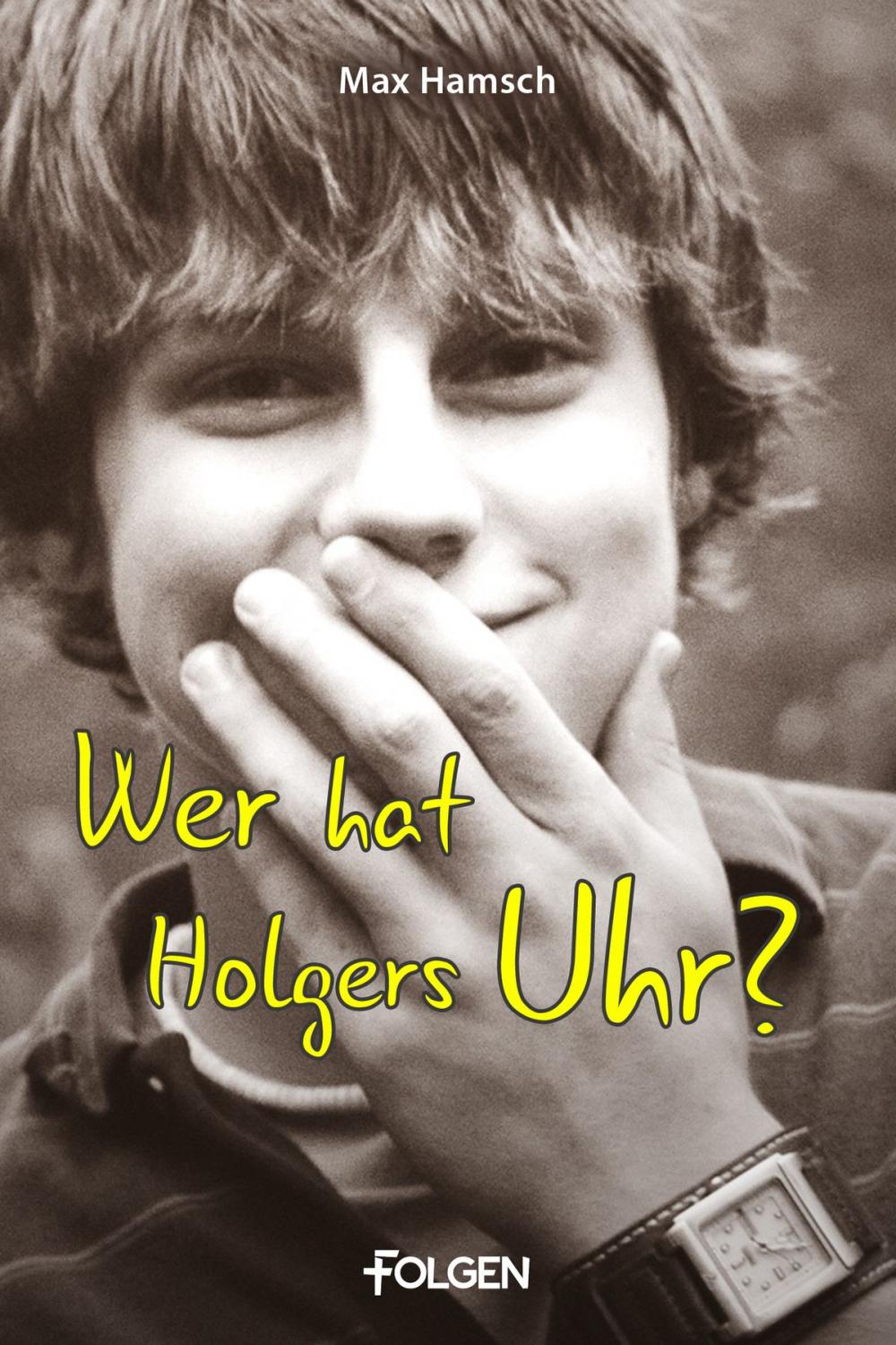 Big bigCover of Wer hat Holgers Uhr?