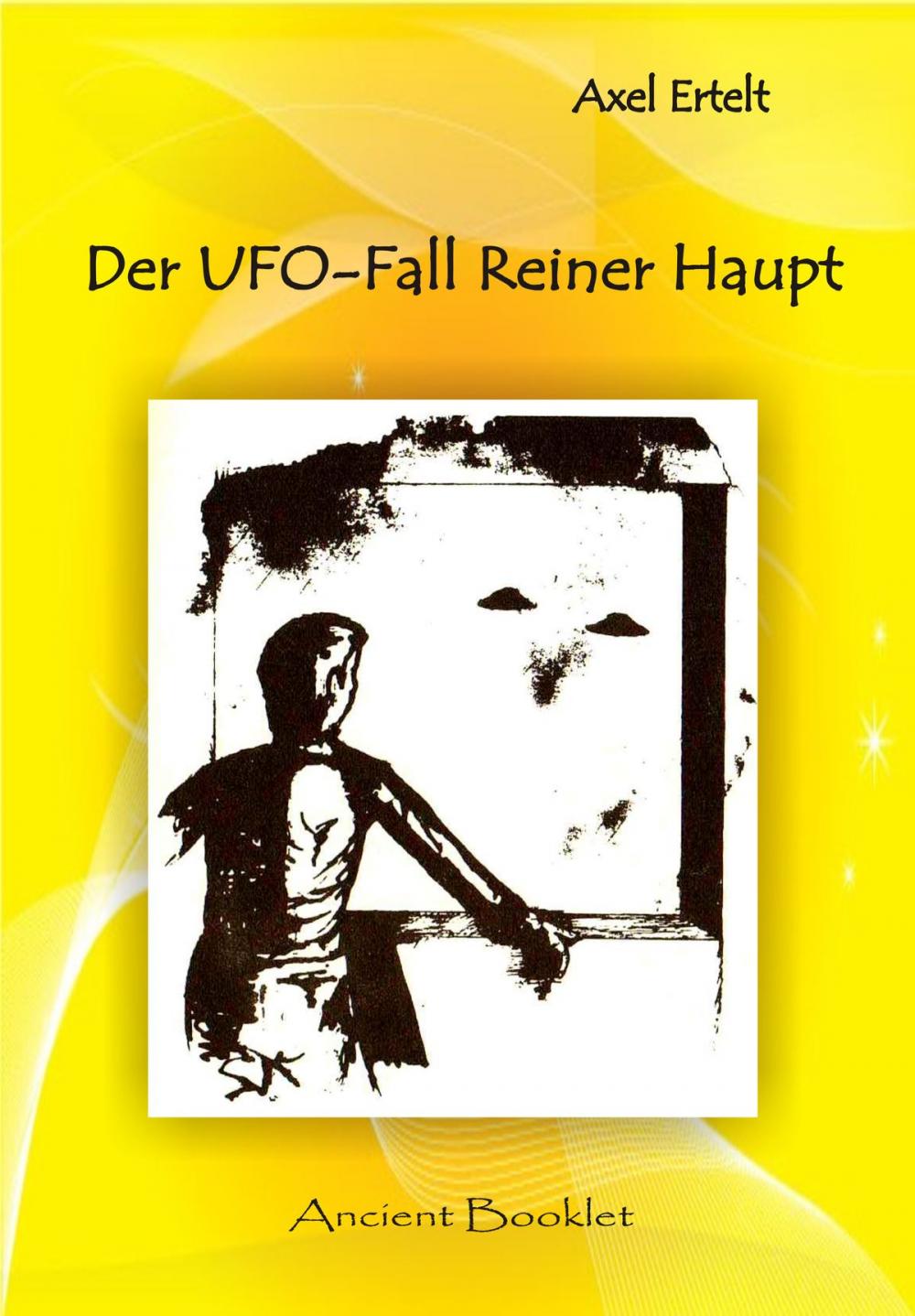 Big bigCover of Der UFO-Fall Reiner Haupt - Unglaubliche UFO-Manöver über Lüdenscheid