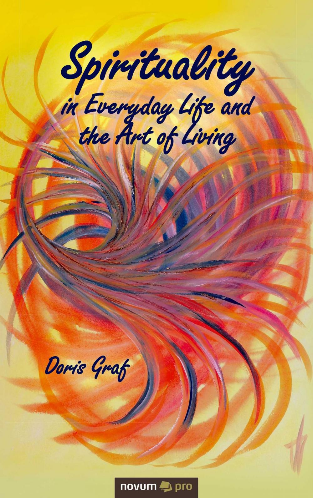 Big bigCover of Spirituality in Everyday Life and the Art of Living