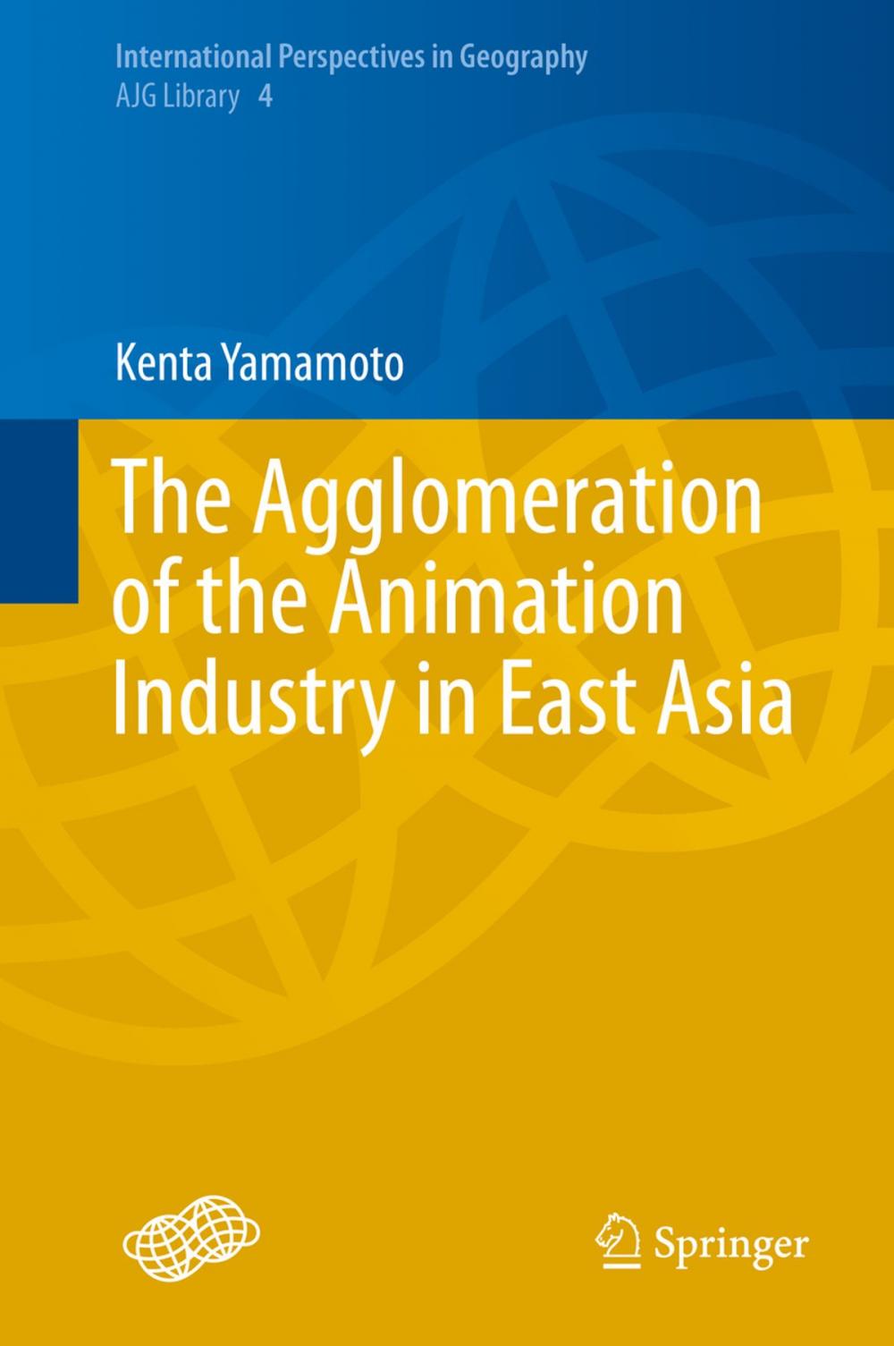 Big bigCover of The Agglomeration of the Animation Industry in East Asia