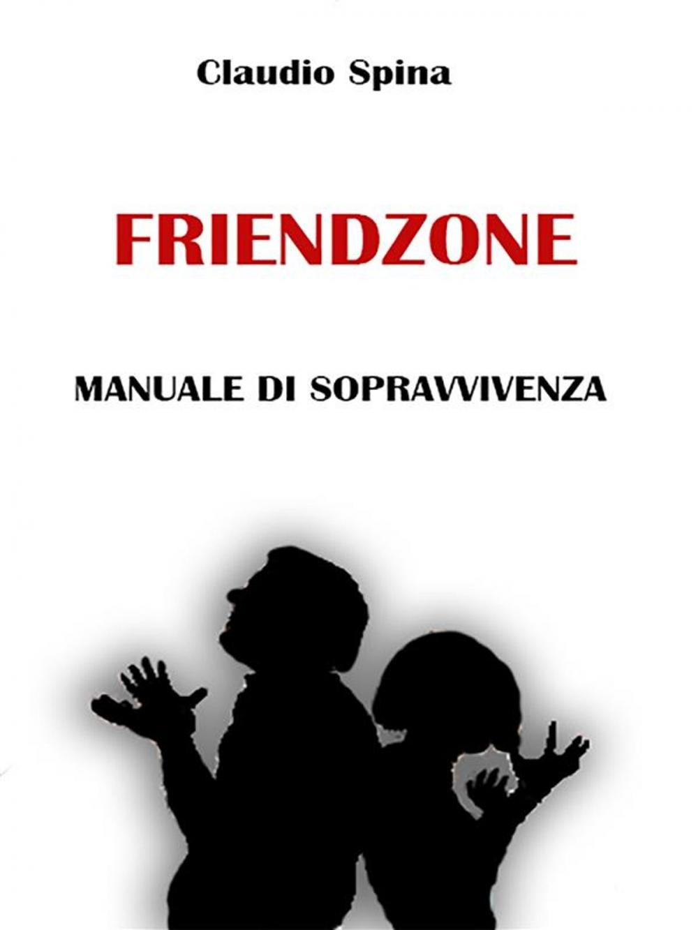 Big bigCover of Friendzone - Manuale di Sopravvivenza