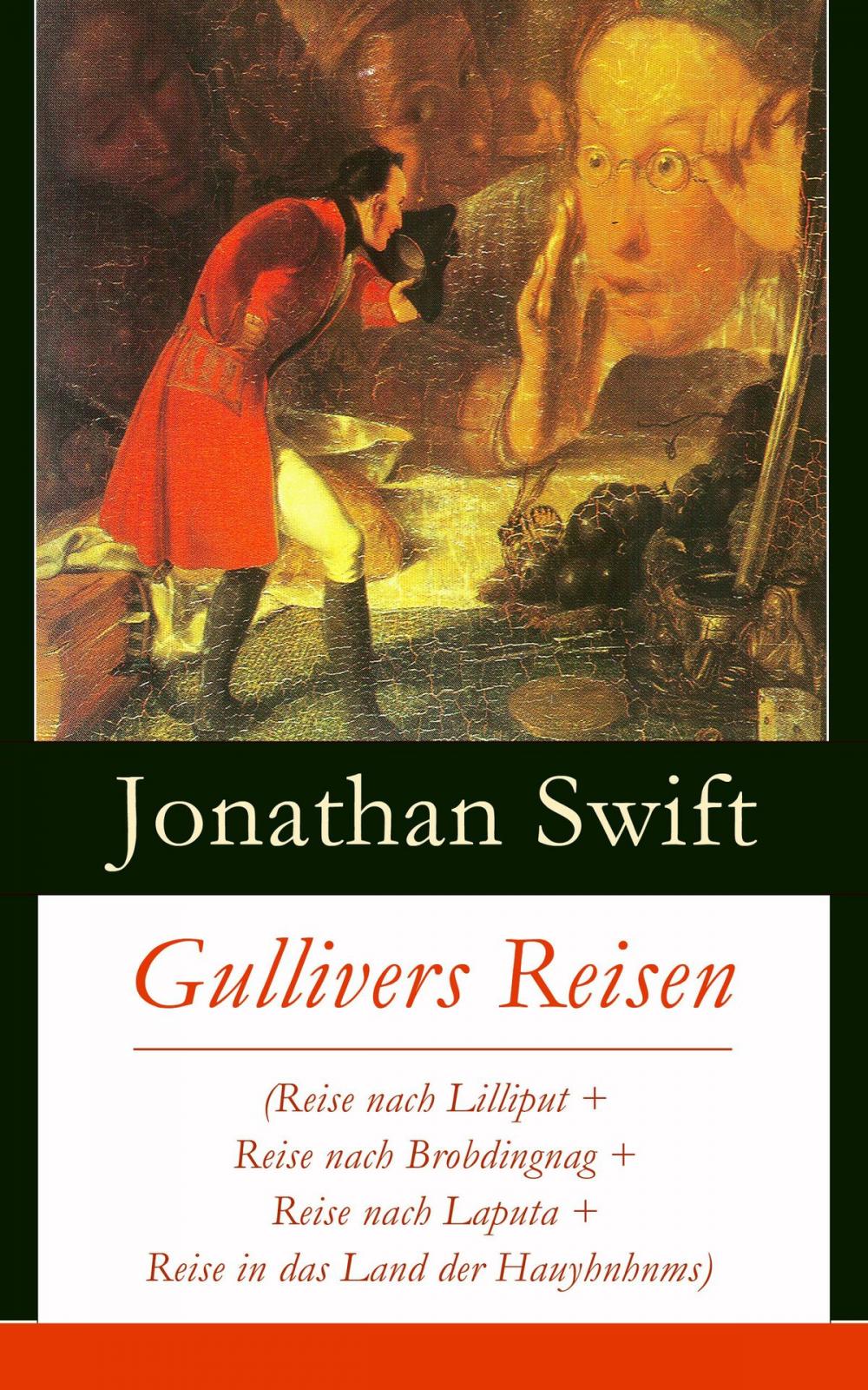 Big bigCover of Gullivers Reisen (Reise nach Lilliput + Reise nach Brobdingnag + Reise nach Laputa + Reise in das Land der Hauyhnhnms)