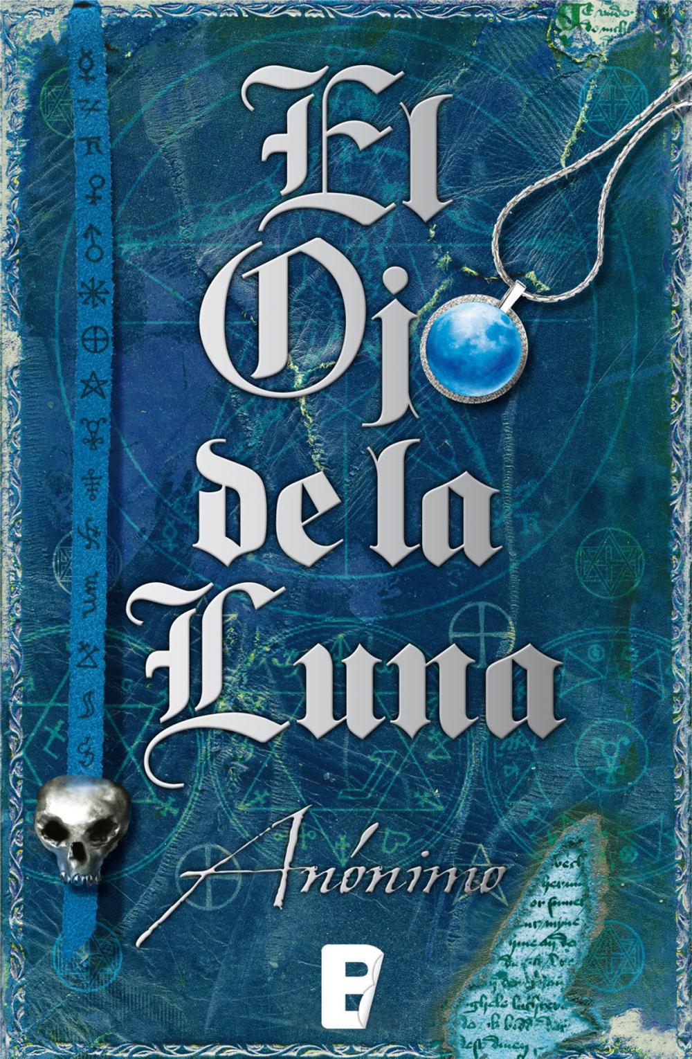 Big bigCover of El Ojo de la Luna (Serie El libro sin nombre 2)