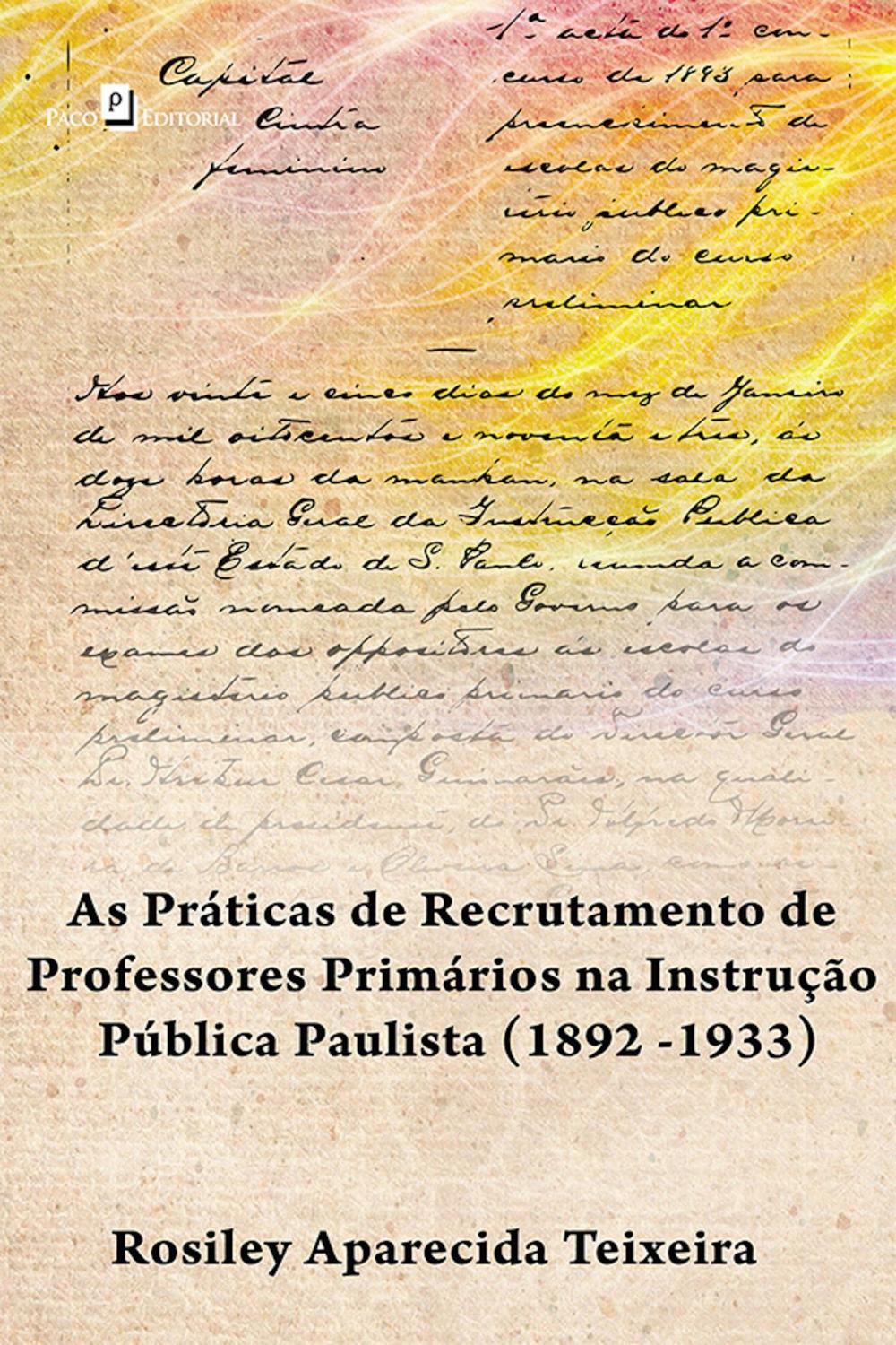 Big bigCover of Os concursos públicos de professores primários na instrução pública paulista (1892 -1933)