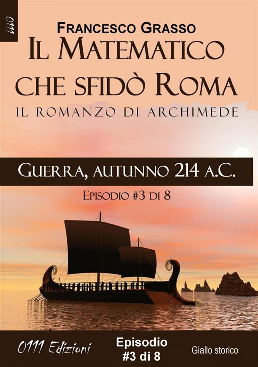 Big bigCover of Guerra, autunno 214 a.C. - serie Il Matematico che sfidò Roma ep. #3 di 8