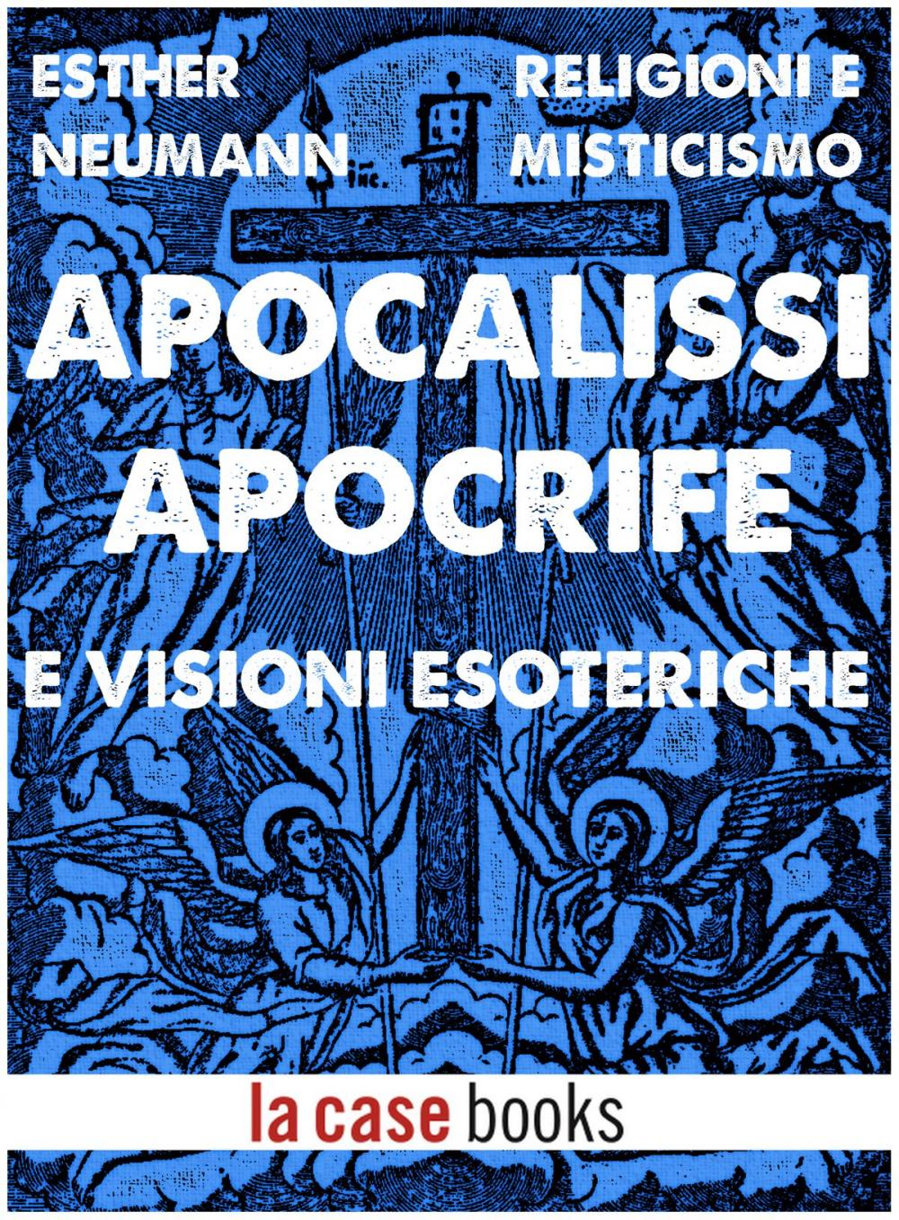 Big bigCover of Apocalissi Apocrife e Visioni Esoteriche