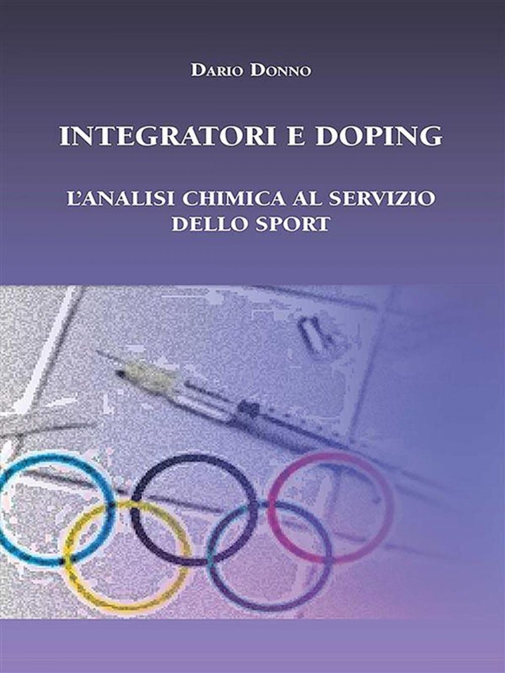 Big bigCover of Integratori e Doping. L’analisi chimica al servizio dello sport