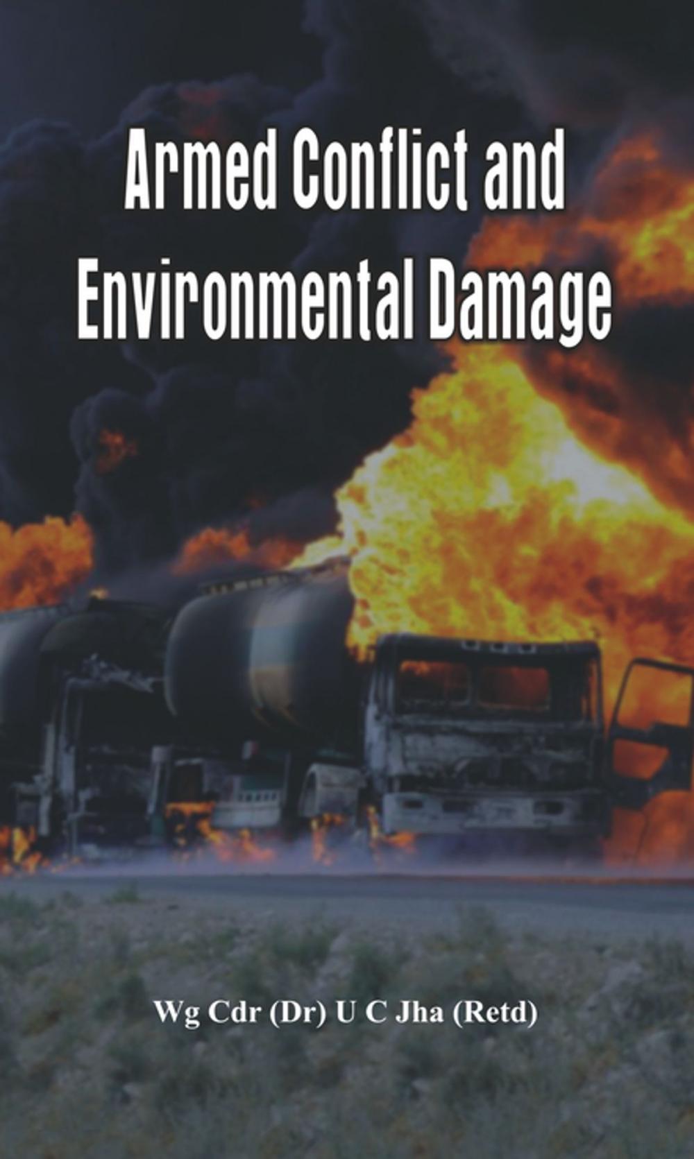 Big bigCover of Armed Conflict and Environmental Damage