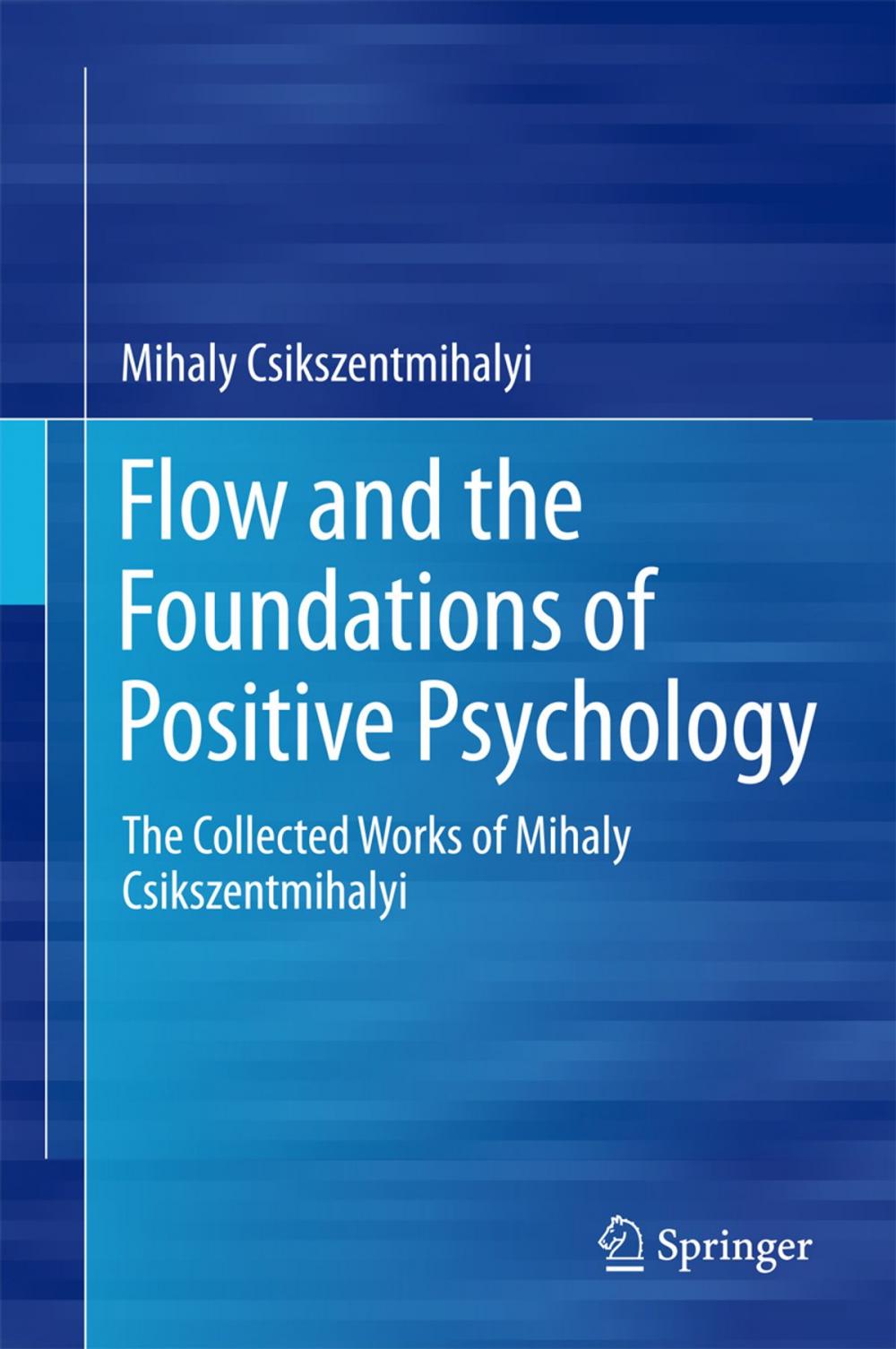 Big bigCover of Flow and the Foundations of Positive Psychology